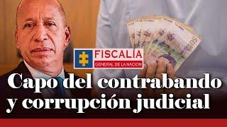 Corrupción al descubierto: Conexión entre capo del contrabando y la élite judicial | Daniel Coronell