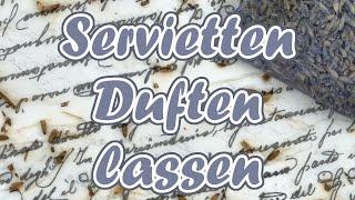 Servietten Duften lassen || Lavendel || Tutorial || Craft with me