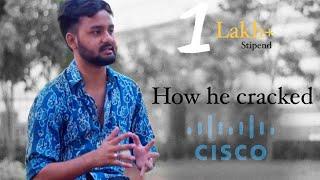 How he cracked CISCO Internship (₹1 lakh+ stipend) #podcast 1