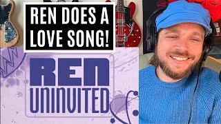 Ren - Uninvited Reaction