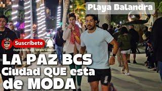 LA PAZ B.C.SUR La Ciudad de MODA  PLAYA BALANDRA La Popular ️