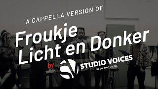 Vocal Group version of  Froukje's: Licht en Donker - Studio Version