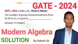 Gate 2024 Mathematics Modern Algebra Solution | GATE 2024 Mathematics Q.No 31 Solution