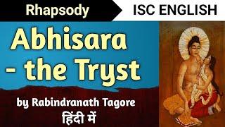 Abhisara - the Tryst | ISC English (Rhapsody) | line by line explanation in hindi | English for All