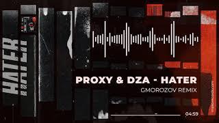 Proxy & DZA - Hater (Gmorozov Remix) [Official Audio]