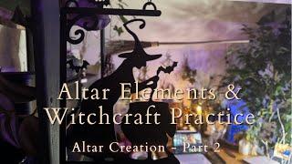 Altar Creation - Elements and Witchcraft Practice