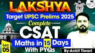 UPSC CSAT Maths | CSAT Previous Year Questions | Lec 05 | By Ankit Tiwari Sir | StudyIQ IAS