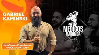 "Hormônios e Ergogênicos: Prós e Contras" - com Gabriel Kaminski - Médicos Maromba Cast