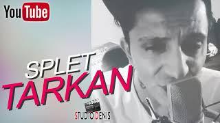 TARKAN  SPLET BALADE  // STUDIO DENIS //  █▬█ █ ▀█▀ ▀ © 2020