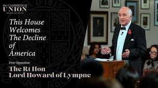 The Rt Hon. The Lord Howard of Lympne | This House Welcomes The Decline of America