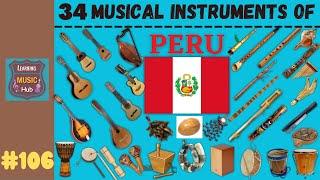 34 MUSICAL INSTRUMENTS OF PERU | LESSON #106 | LEARNING MUSIC HUB | MUSICAL INSTRUMENTS