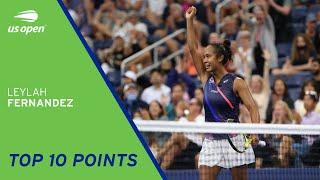 Leylah Fernandez | Top 10 Points | 2021 US Open