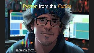 331: Python From the Future