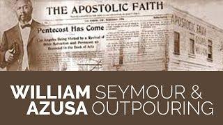 Azusa Street Outpouring Revival of 1906 - William Seymour