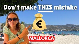 WARNING: Unexpected Holiday Costs in Mallorca, Spain