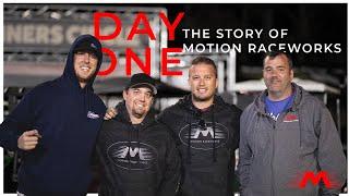 Day One - The Story of Motion Raceworks