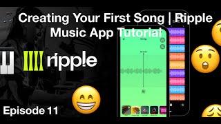  Creating Your First Song | Ripple Music App Tutorial