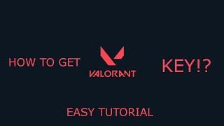 HOW TO GET VALORANT KEY!? - BEST VALORANT BETA KEY TUTORIAL