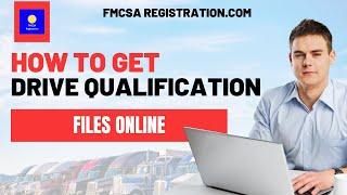 Driver Qualification Files in a Requirement for every driver operating a commercial unit in USA