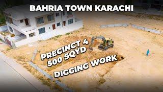 Precinct-4 | 500 SQ.YD Plot Digging Work Start | Construction Work Update | Bahria Town Karachi