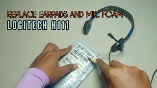 logitech h111 replace of earpad and mic foam headset