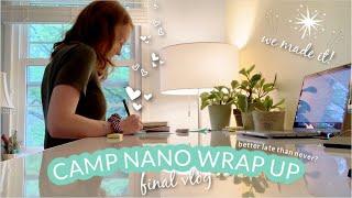 WE MADE IT! end of camp nano wrap-up & wins | ️ Camp NaNo Vlog #3 ️