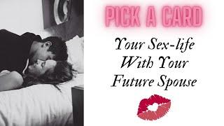 Pick a Card: 18 +| Your Sex Life With Your Future Spouse