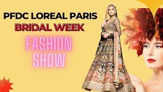 PFDC LOreal Paris Bridal Week | | NINA ACKLES || #bridalshow #bridalfashionweek