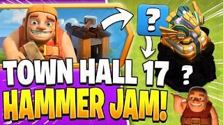 Town Hall 17 HAMMER JAM Explained - Biggest Event for TH17 Update in Clash of Clans!