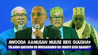 Xog Muuse Biixi oo Qaaday Talaabo Guusha..Awooda Aamusan? Mucaaradka oo ka yaabiy Qorshaha?