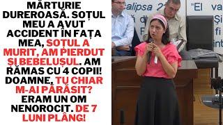 Mărturie dureroasă:Soțul a murit, am pierdut și bebelușul. Am 4 copii!Doamne, Tu chiar m-ai părăsit?