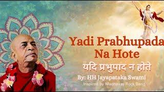 Yadi Prabhupad Na Hote | Srila Prabhupada Disappearance Day Offering (Hindi Bhajan) | IBC Media