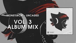 Monstercat Uncaged - Vol. 3 (Album Mix)