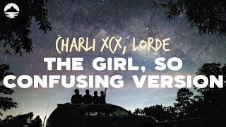 Charli XCX - The girl, so confusing version with lorde | Lyrics