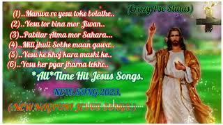 New Sadri jesus Songs//New Jesus songs Collection.2023.All Hit Songs.