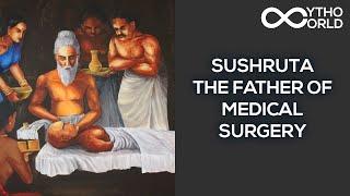 Sushruta – The Father Of Medical Surgery | Indian Mythology | Mytho World