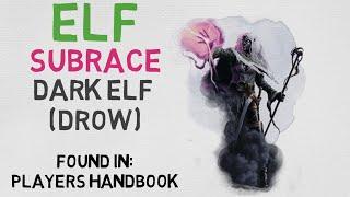 Race #3.1: Elf --- Dark Elf (Drow) (DnD 5E)