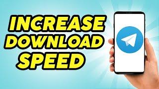 How To Increase Telegram Download Speed - Fix Telegram Slow Downloading