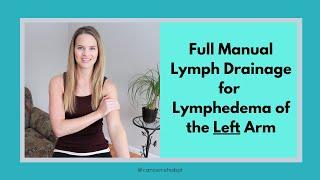 Lymphedema Massage: Full Manual Lymphatic Drainage Massage for LEFT ARM Lymphedema