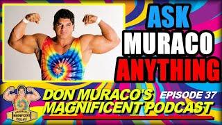 Don Muraco's Magnificent Podcast | Episode #37 - Ask Muraco Anything