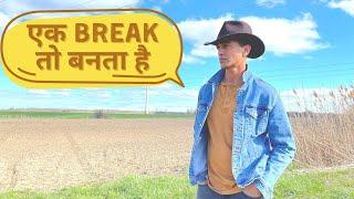 Take a break in Life - Dil Vaali Life