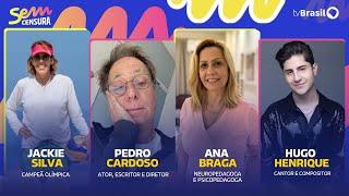  SEM CENSURA RECEBE PEDRO CARDOSO, JACKIE SILVA, HUGO HENRIQUE E ANA BRAGA