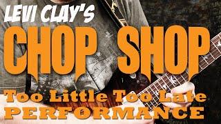Levi Clay's Chop Shop | Performance | Guitar Lessons