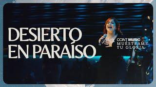 Desierto en paraíso // Muéstrame tu gloria [En Vivo] #CCINTMUSIC ft. Hannah Ponce