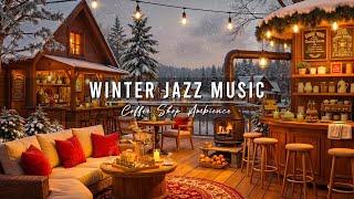 Smooth Jazz Music ~ Cozy Winter Coffee Shop Ambience  Relaxing Jazz Instrumental Music for Work