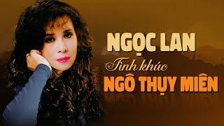 Ngọc Lan hát nhạc NGÔ THỤY MIÊN hay nhất - Mắt Biếc, Mùa Thu Cho Em, Dấu Tình Sầu...