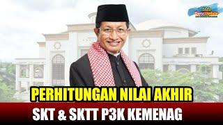 PERHITUNGAN NILAI SKT DAN SKTT P3K KEMENAG 2024