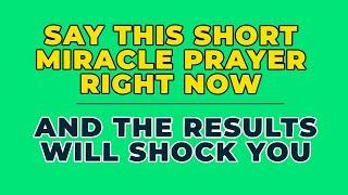 SAY THIS SHORT POWERFUL PRAYER RIGHT NOW!! | Powerful Prayer For God's Special Blessings And Favour