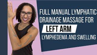 FULL Manual Lymphatic Drainage for the Left Arm | Lymphedema Massage