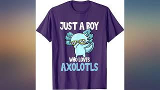 Just a boy who loves axolotls Cute Kawaii T-Shirt review